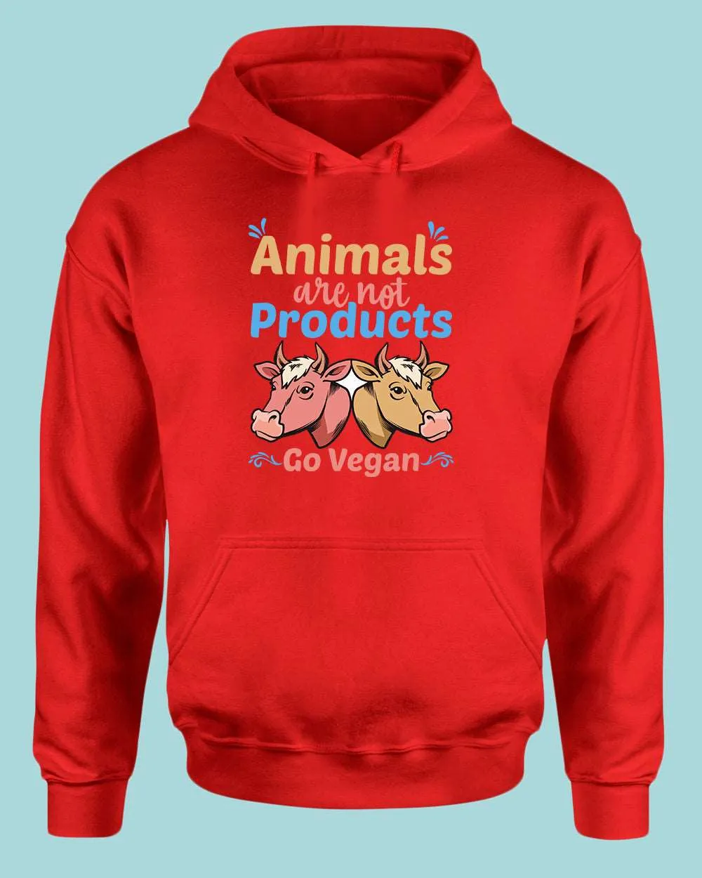 Animal are not Products Go Vegan Hoodie, Vegan Hoodie