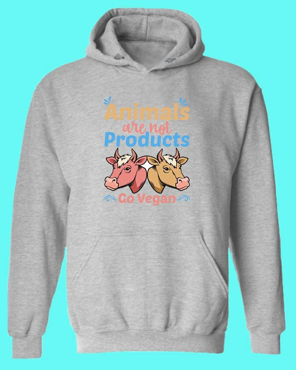 Animal are not Products Go Vegan Hoodie, Vegan Hoodie