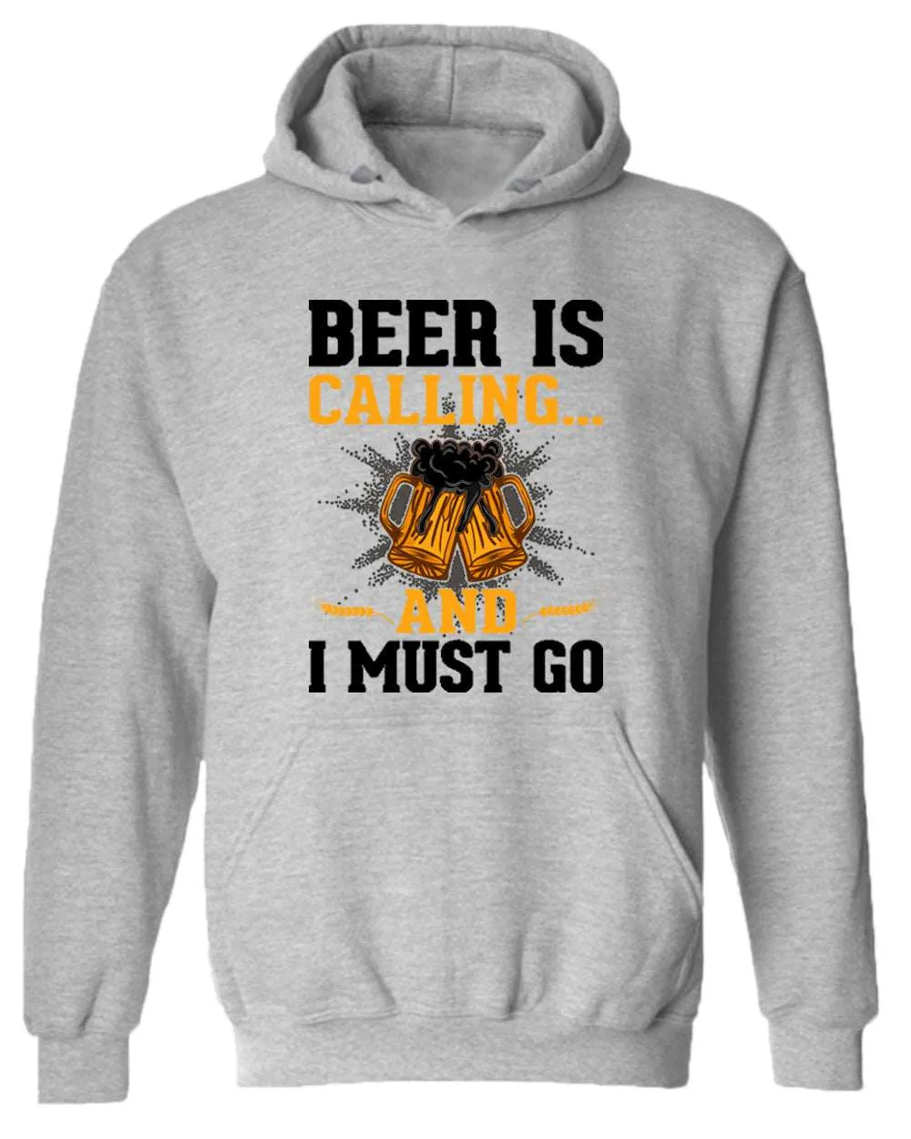 Beer is calling and i must go hoodie