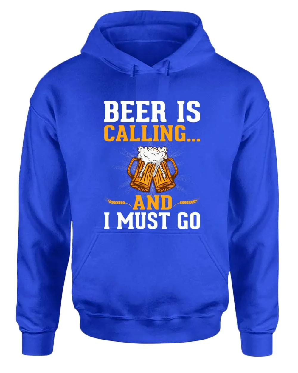 Beer is calling and i must go hoodie