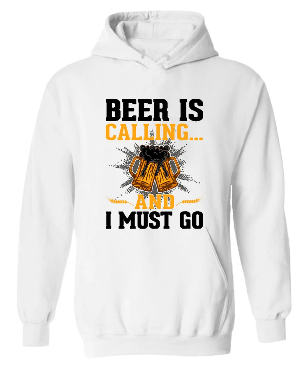 Beer is calling and i must go hoodie