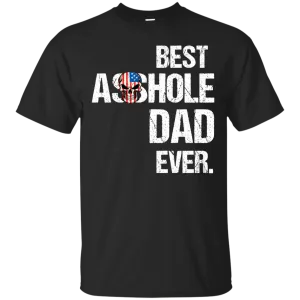Best Asshole Dad Ever T-Shirtss