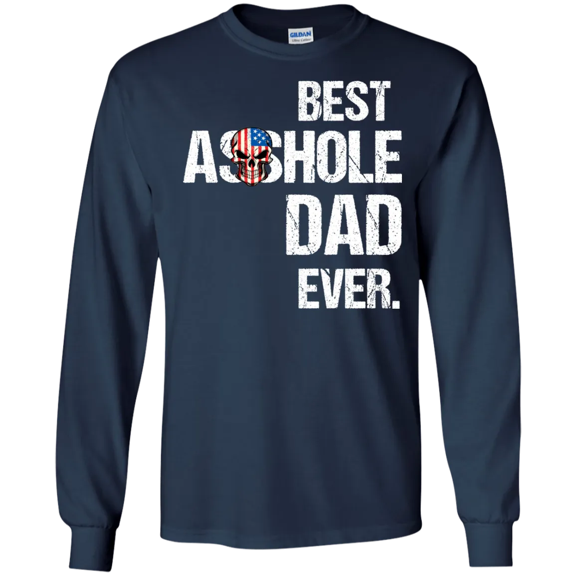 Best Asshole Dad Ever T-Shirtss