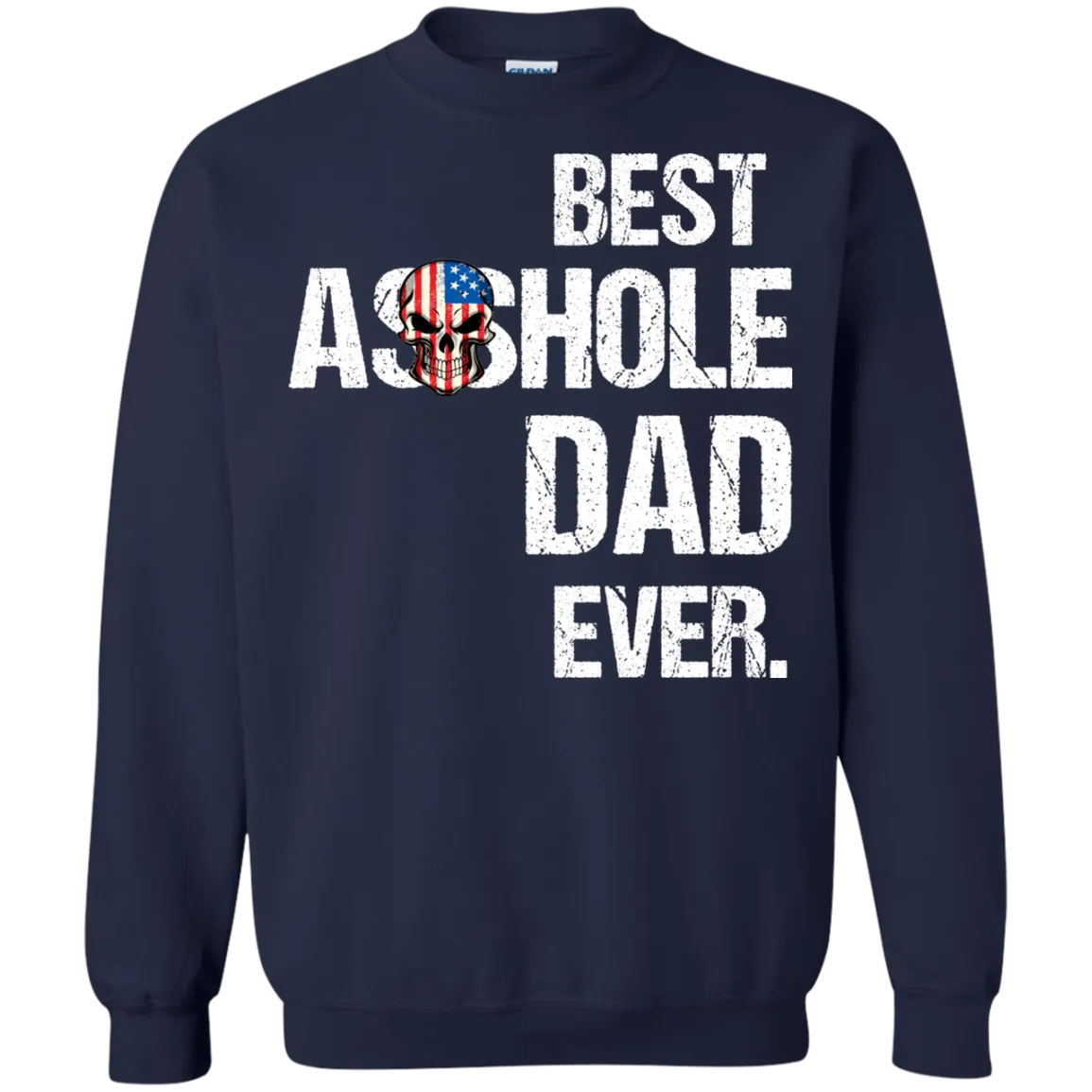 Best Asshole Dad Ever T-Shirtss