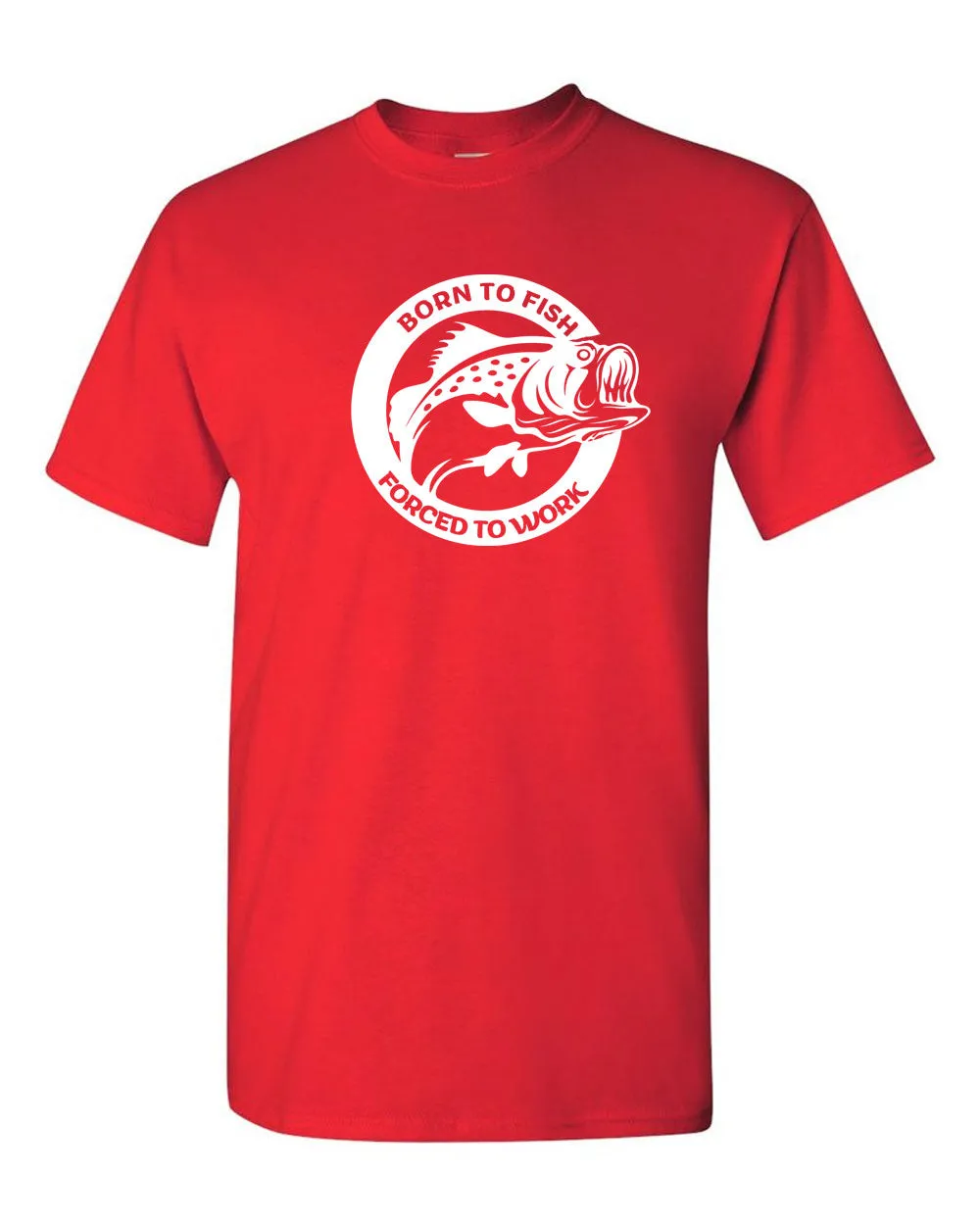 Born To Fish Forced To Work T-shirt Fishing T-Shirt