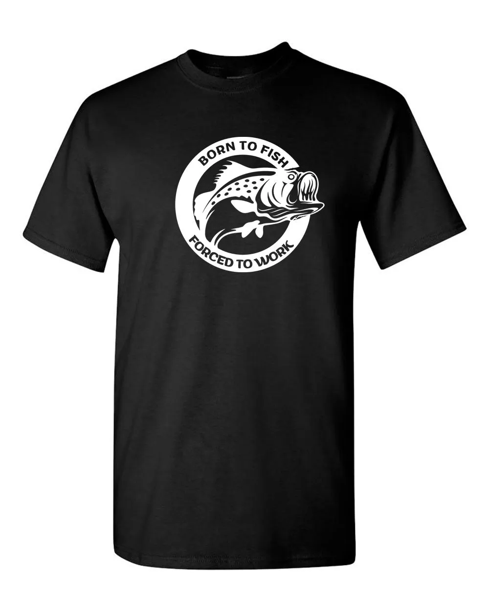 Born To Fish Forced To Work T-shirt Fishing T-Shirt