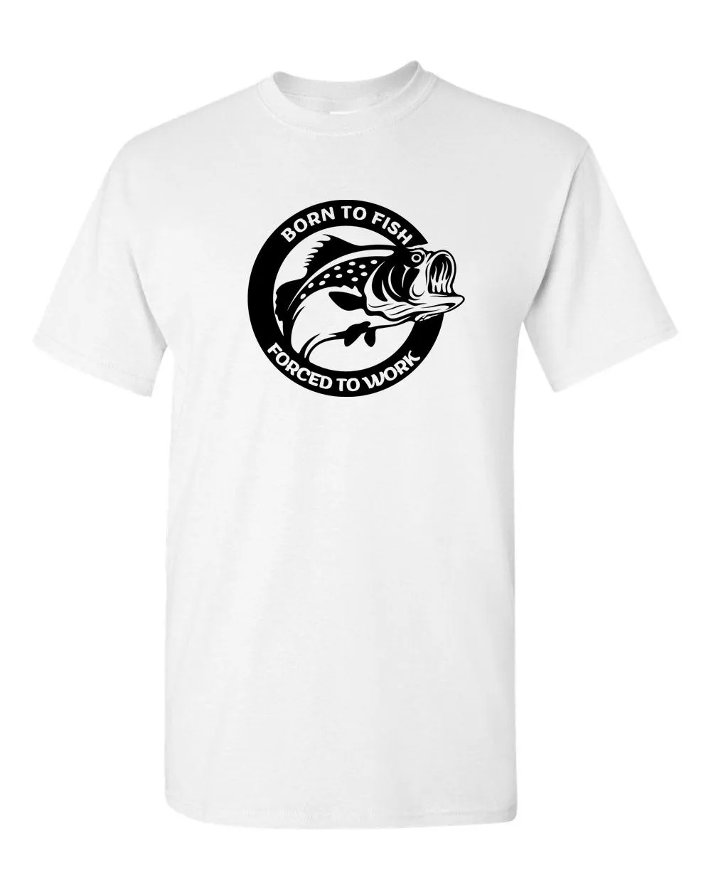 Born To Fish Forced To Work T-shirt Fishing T-Shirt
