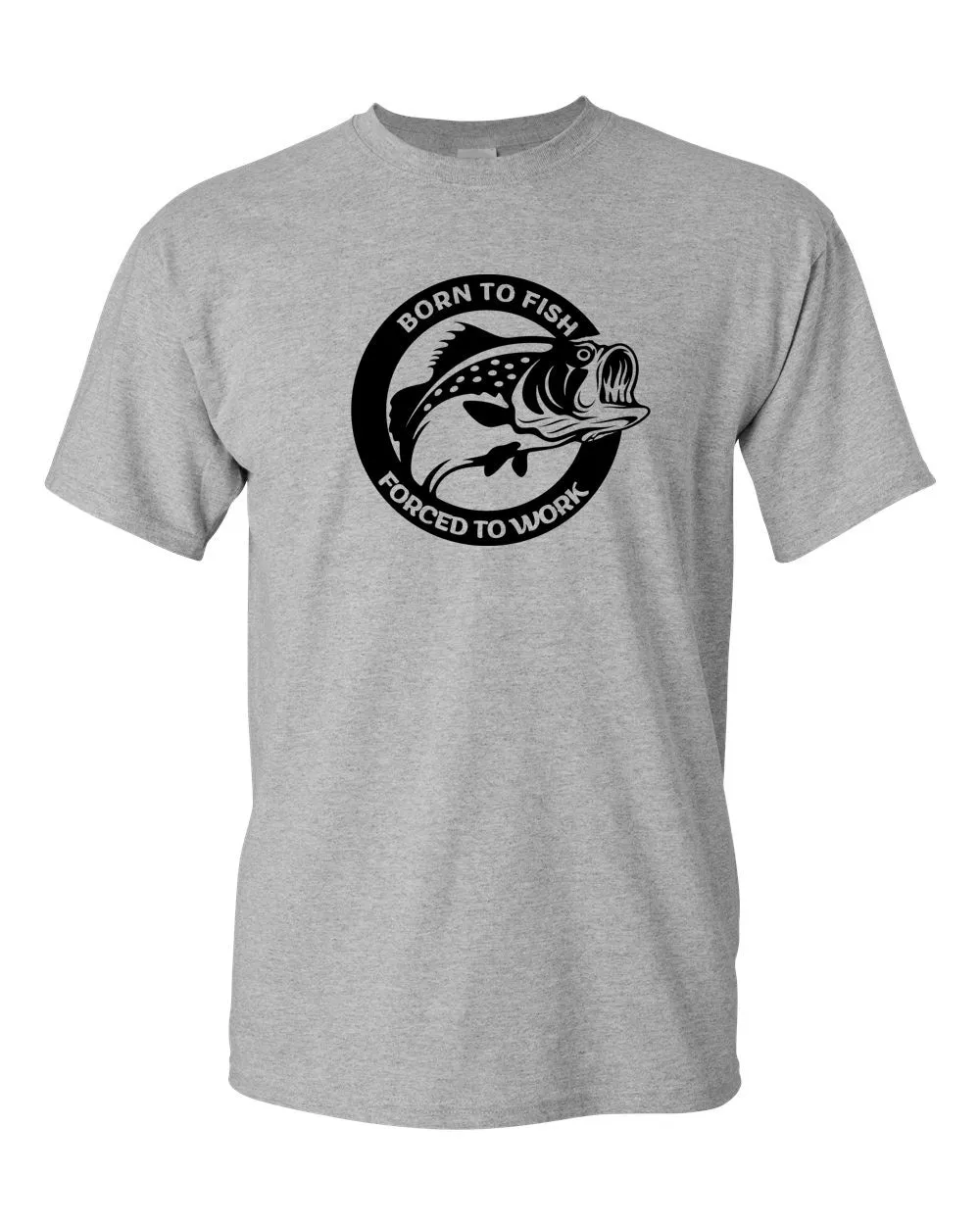 Born To Fish Forced To Work T-shirt Fishing T-Shirt