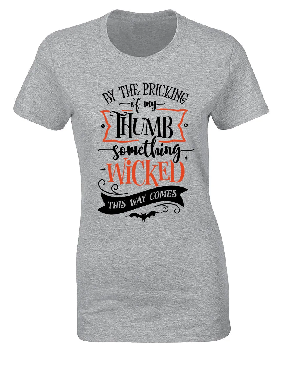 By the pricking thumb something wocked this way comes women halloween tees