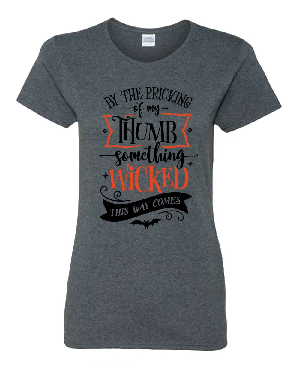 By the pricking thumb something wocked this way comes women halloween tees