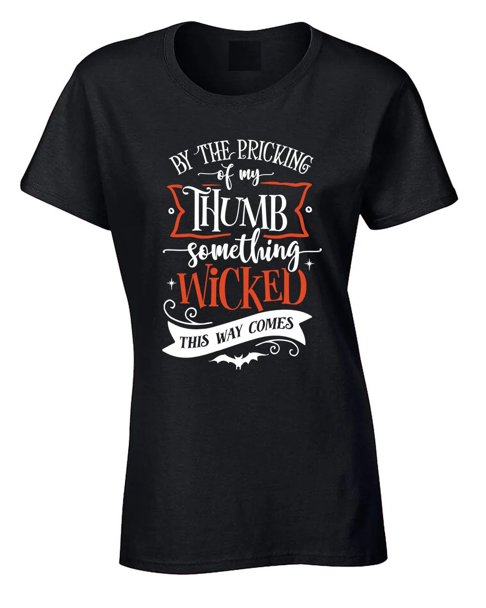 By the pricking thumb something wocked this way comes women halloween tees
