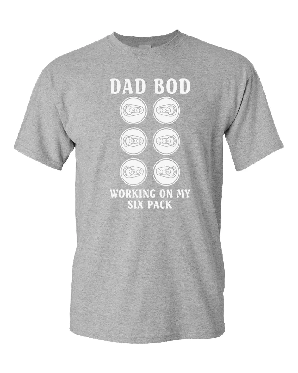 Dad bod working on my six pack t-shirt