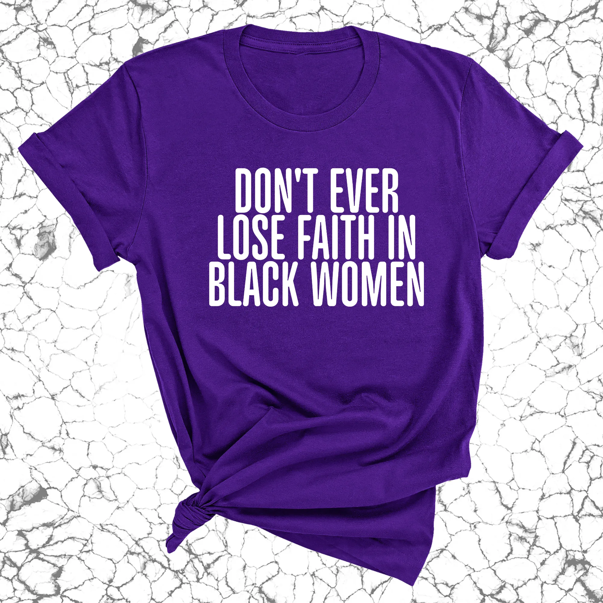 Don't ever lose faith in Black Women Unisex Tee