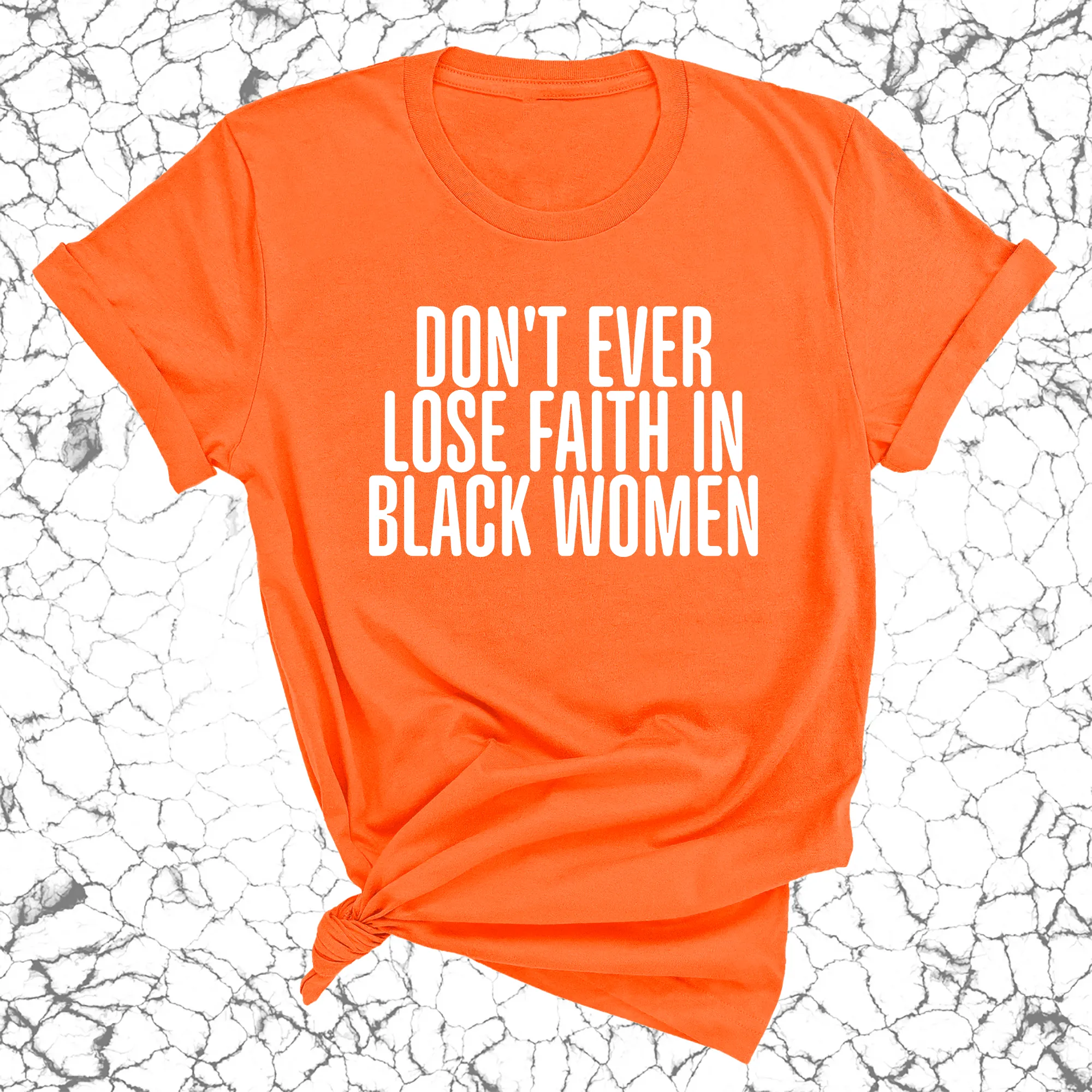 Don't ever lose faith in Black Women Unisex Tee