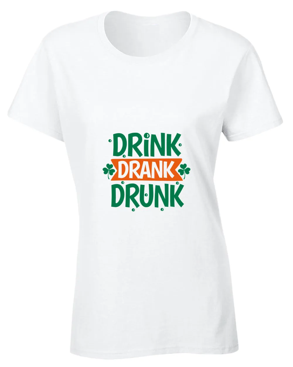 Drink drank drunk t-shirt women st patrick's day t-shirt