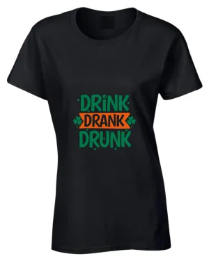 Drink drank drunk t-shirt women st patrick's day t-shirt