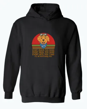 Every snack you make, i'll be watching you hoodie, Dog pet lover hoodies