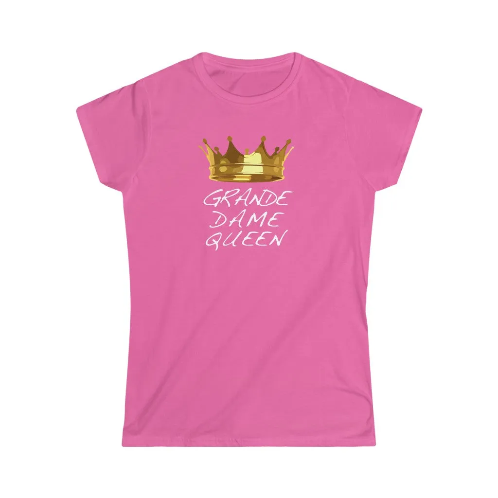 GRANDE DAME QUEEN - Women's Softstyle Tee