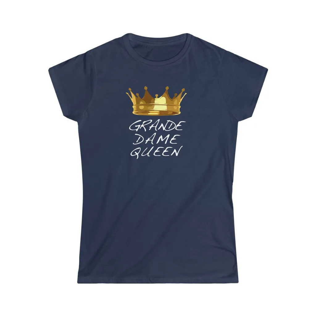 GRANDE DAME QUEEN - Women's Softstyle Tee