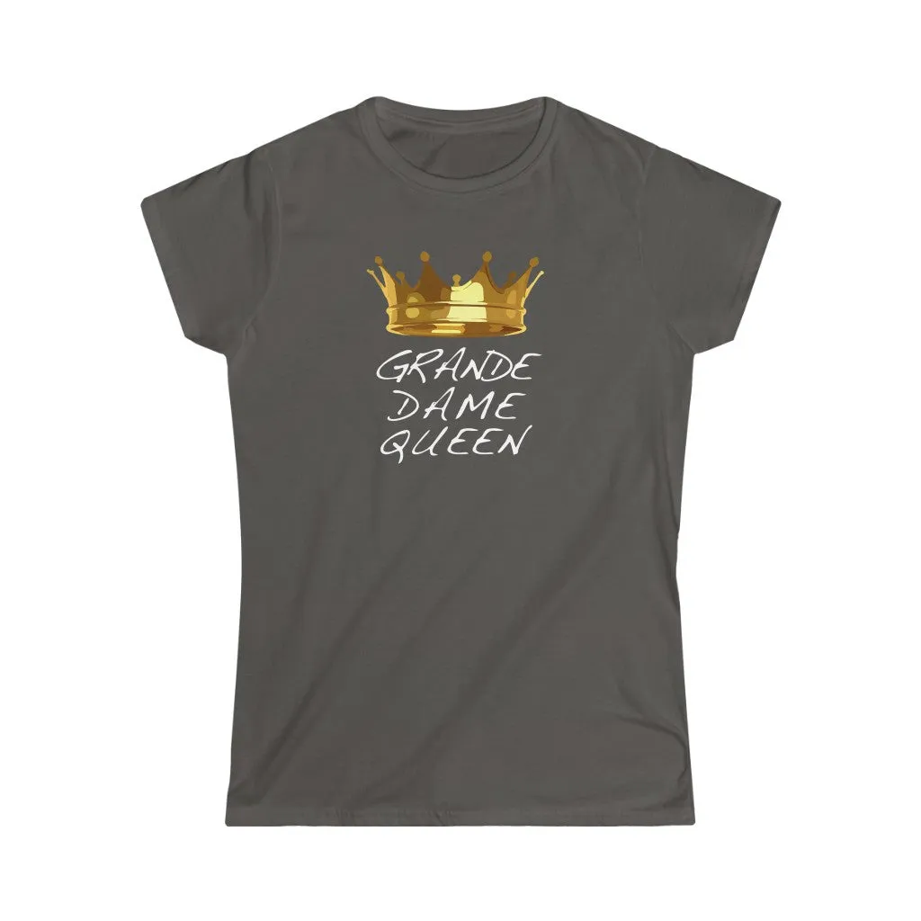GRANDE DAME QUEEN - Women's Softstyle Tee
