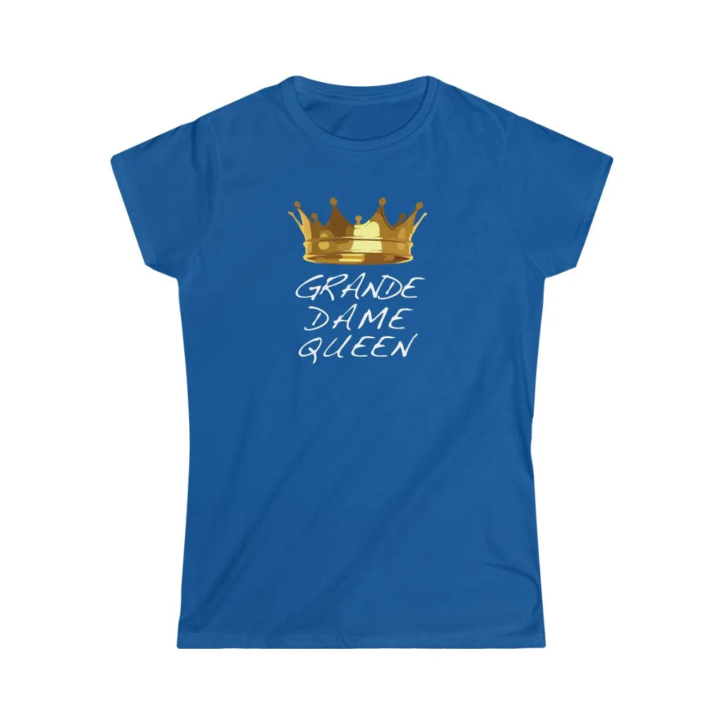 GRANDE DAME QUEEN - Women's Softstyle Tee