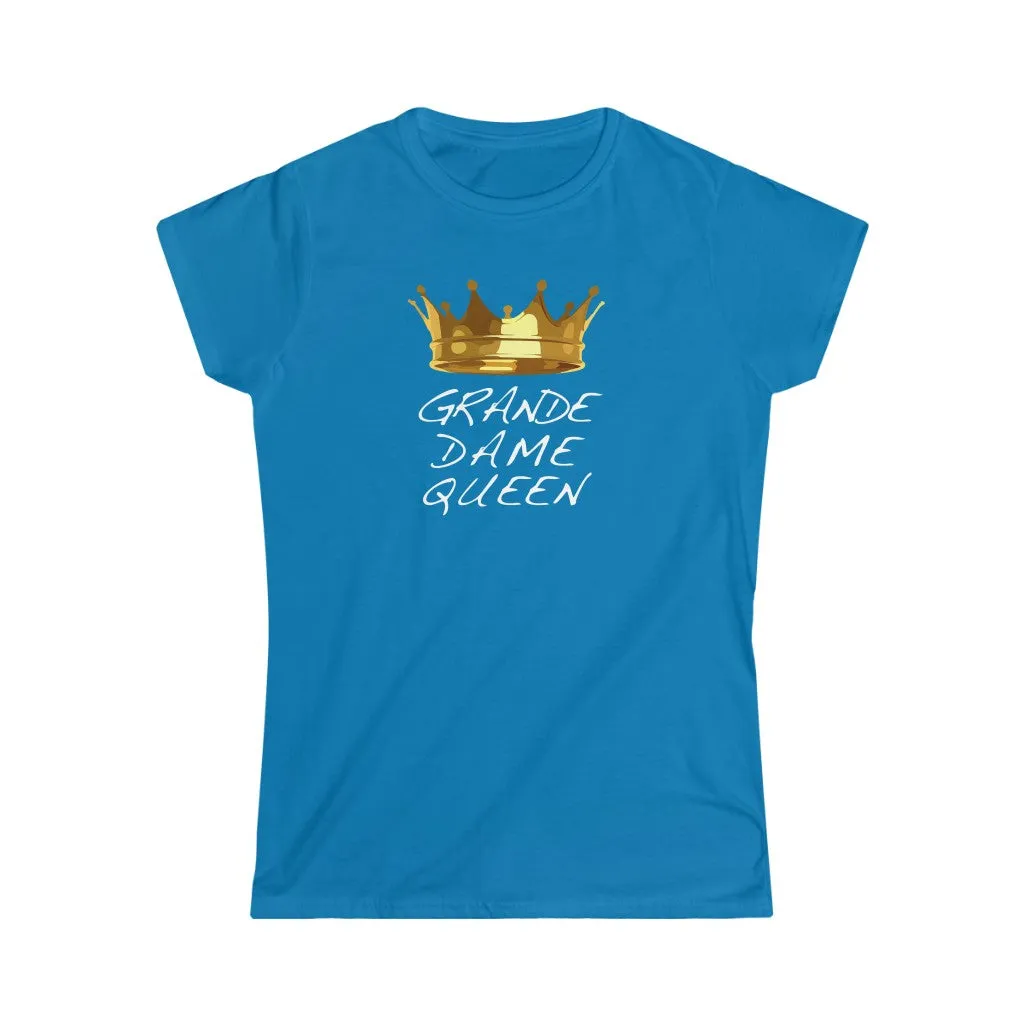 GRANDE DAME QUEEN - Women's Softstyle Tee