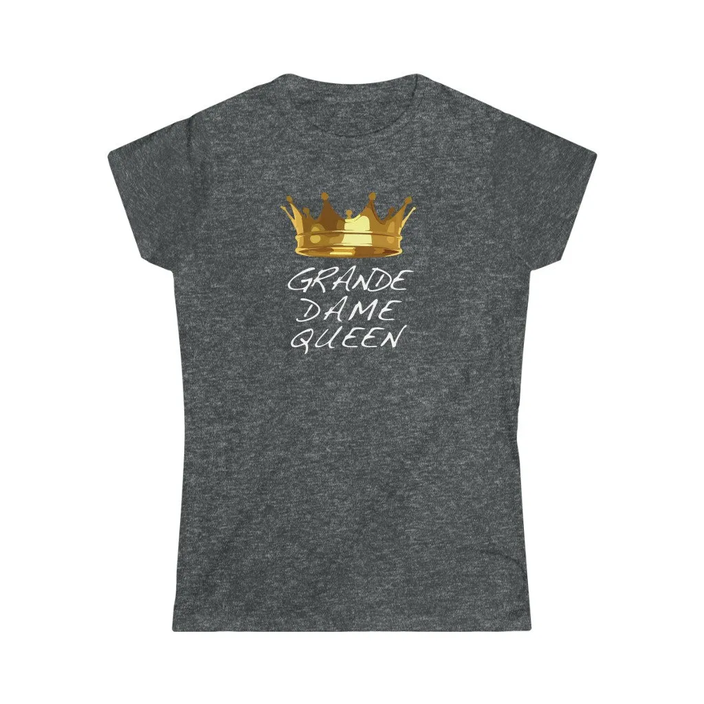 GRANDE DAME QUEEN - Women's Softstyle Tee