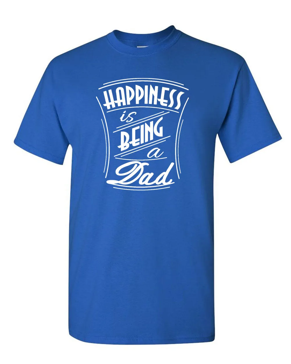Happiness is being a Dad t-shirt father t-shirt