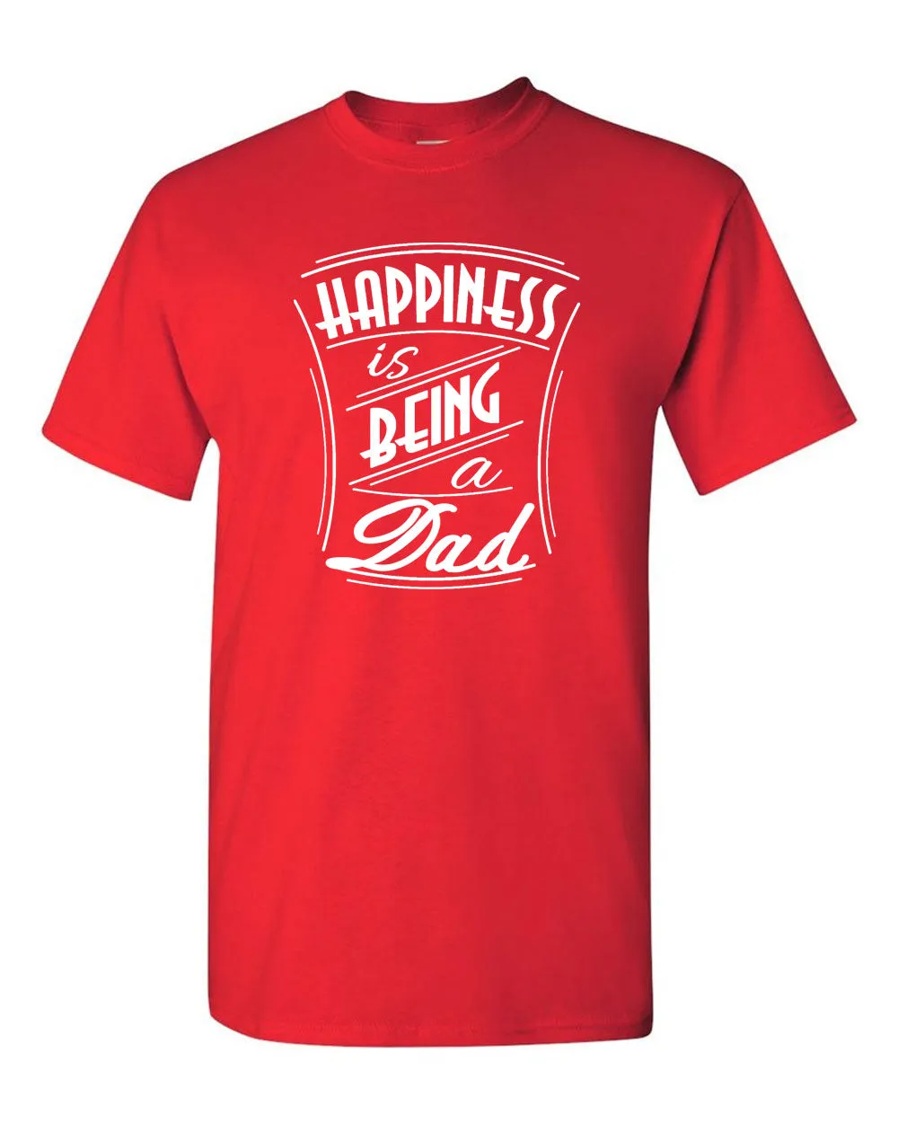 Happiness is being a Dad t-shirt father t-shirt