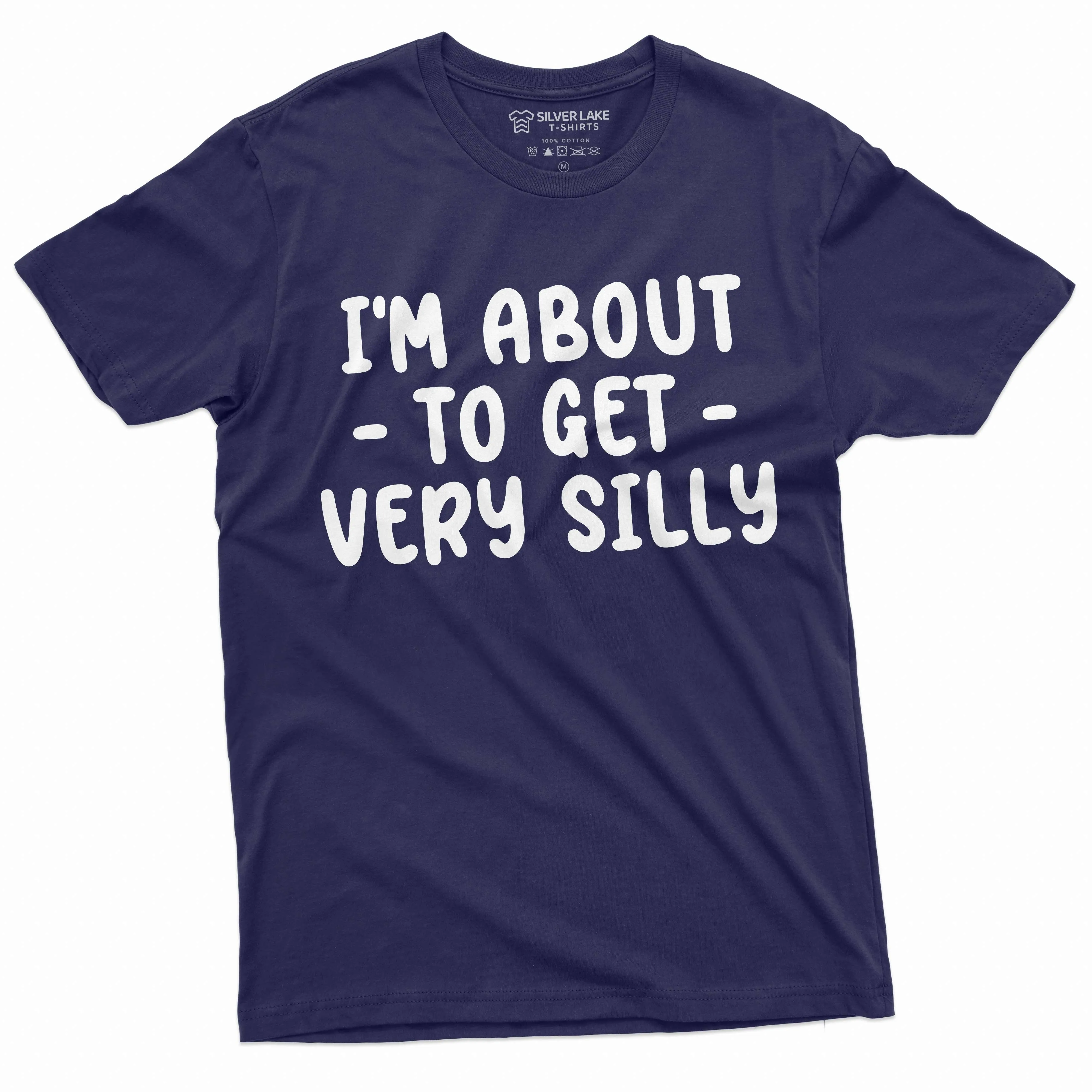 I am about to get silly funny shirt humorous saying men's women's unisex shirt Birthday gift tee