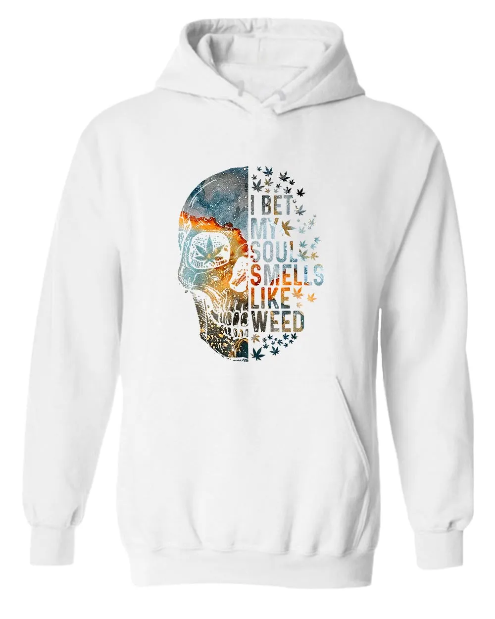 I bet my soul smells like w**d hoodie