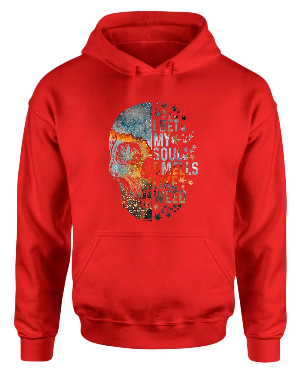 I bet my soul smells like w**d hoodie