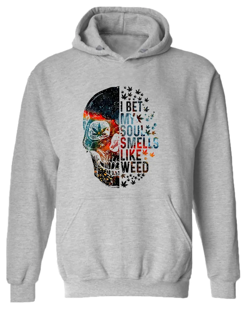 I bet my soul smells like w**d hoodie