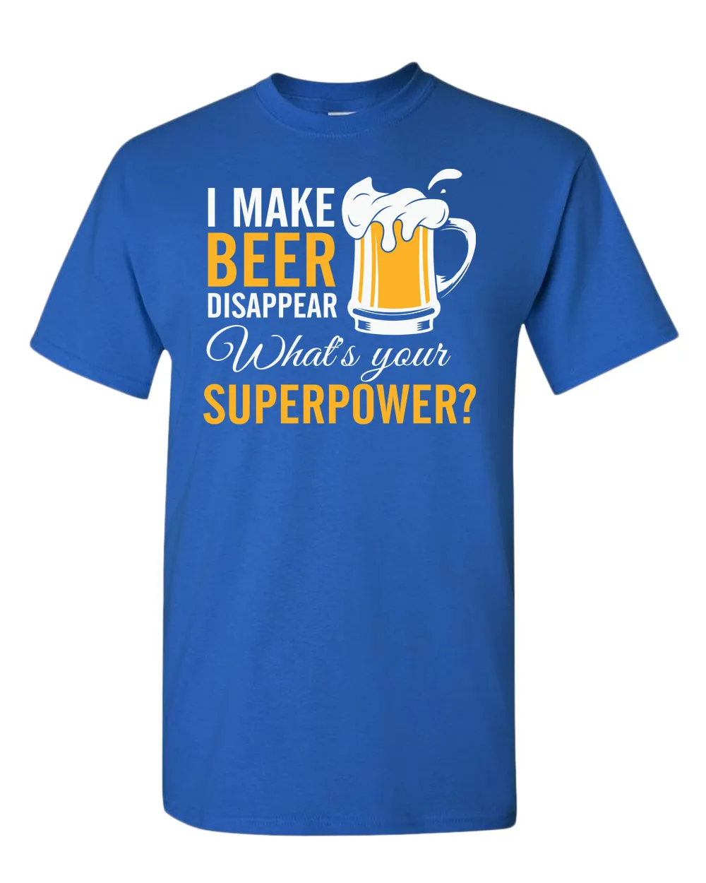 I make beer disappear t-shirt, superpower beer tees