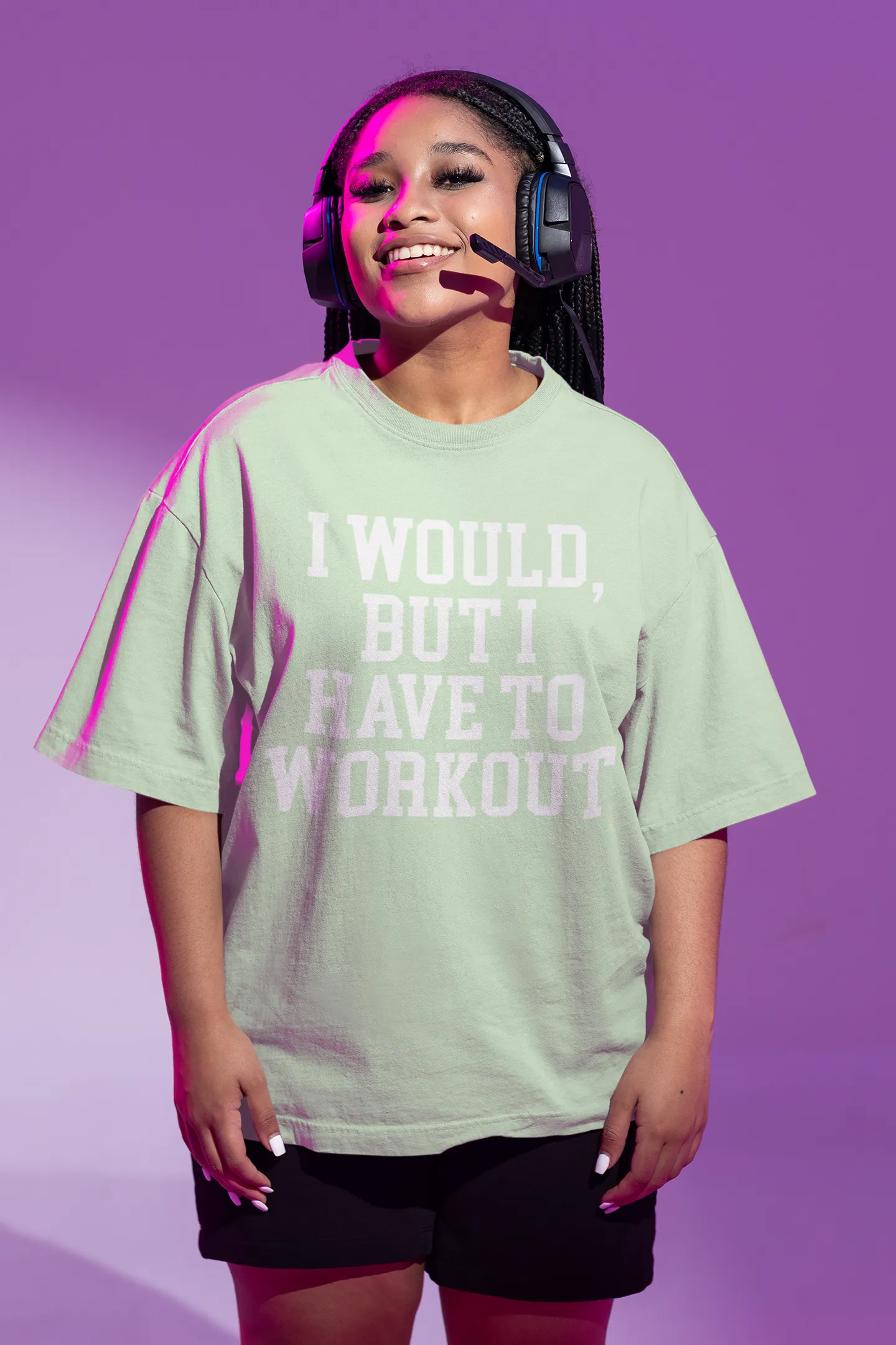I WOULD BUT I HAVE TO WORKOUT Oversized T-shirt