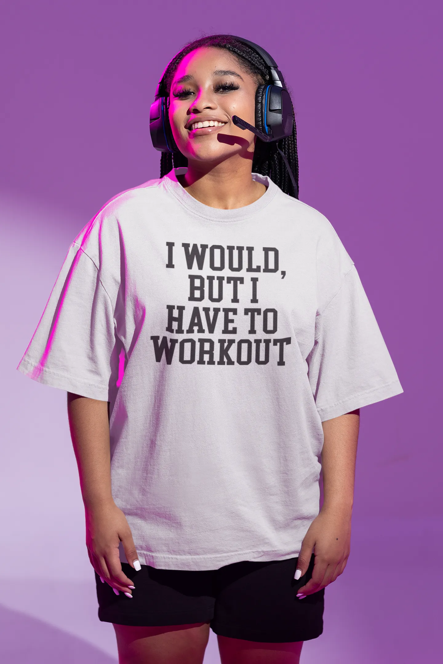 I WOULD BUT I HAVE TO WORKOUT Oversized T-shirt