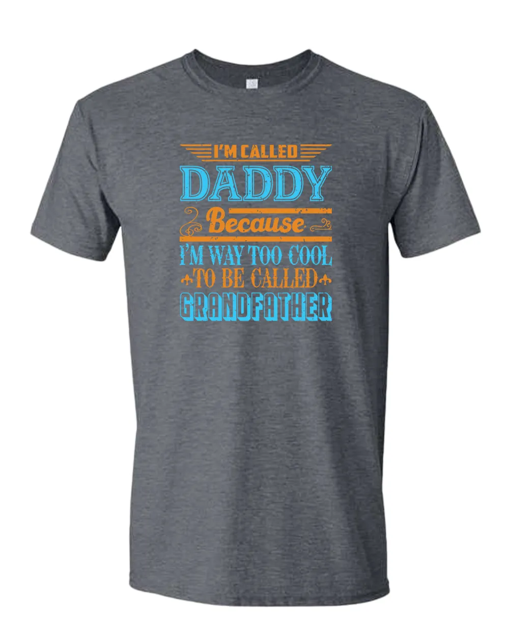 I'm called daddy because i'm way too cool to be called grandfather t-shirt, grandpa tees