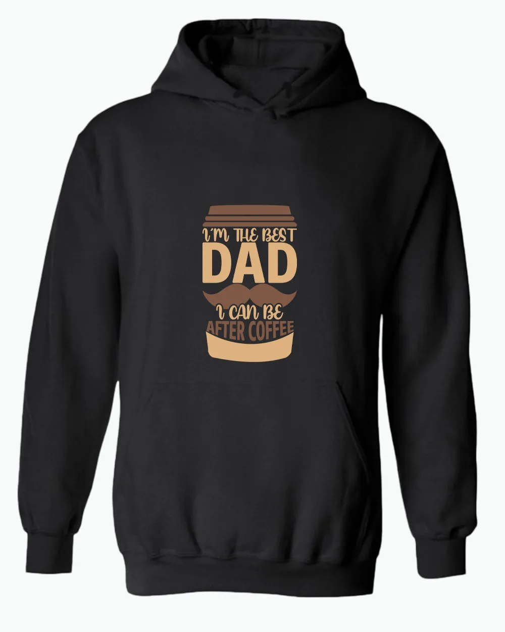 I'm the best dad i can be after coffee hoodie, dad tees coffee hoodies