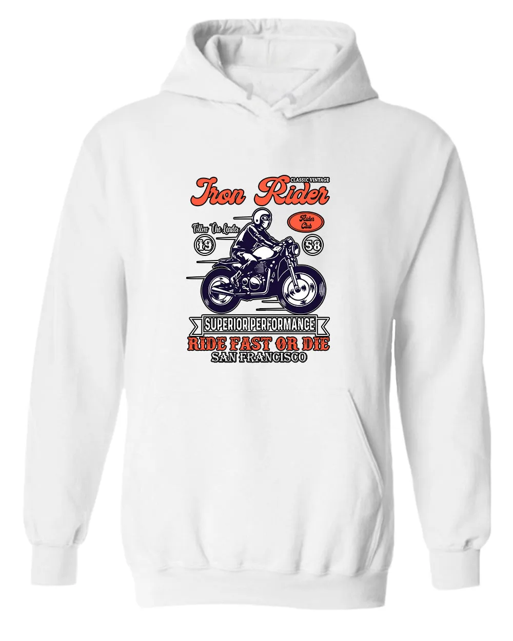 Iron rider ride fast or die hoodie
