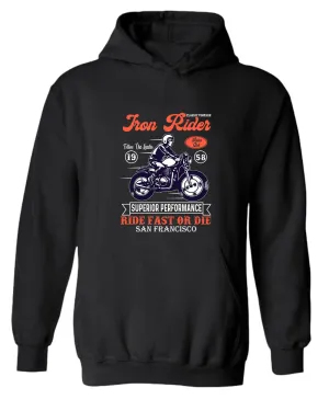 Iron rider ride fast or die hoodie