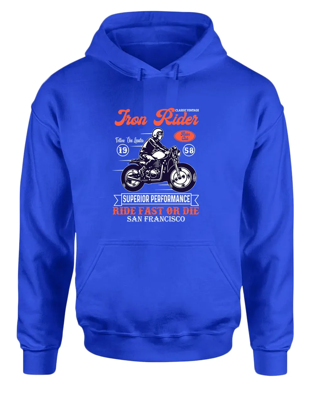 Iron rider ride fast or die hoodie