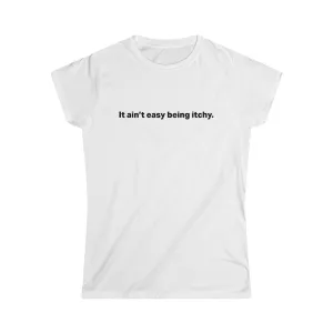 It Ain't Easy S/S TEE - WOMEN'S