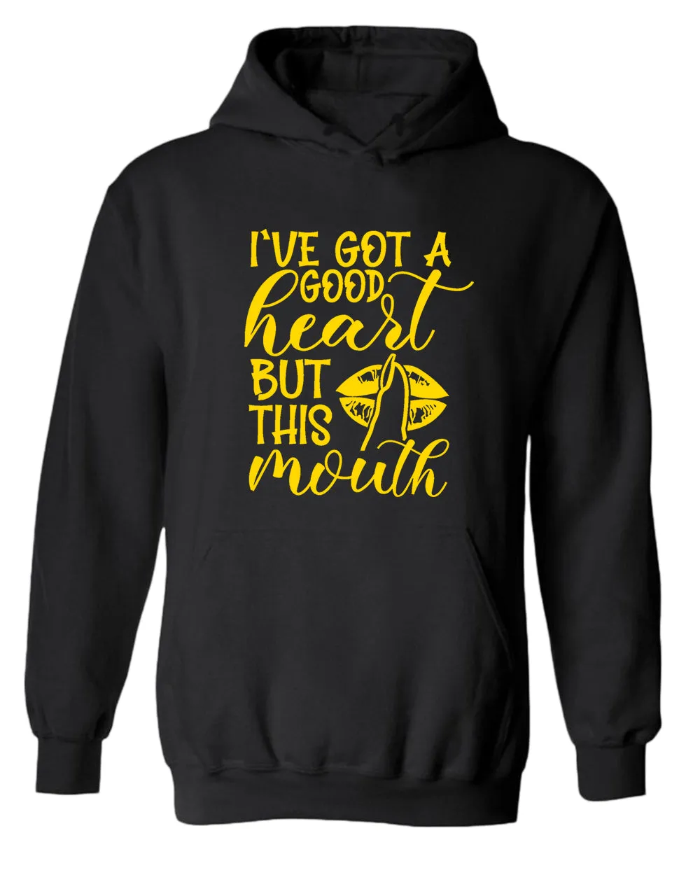 I've Got a good heart but this Mouth women hoodie