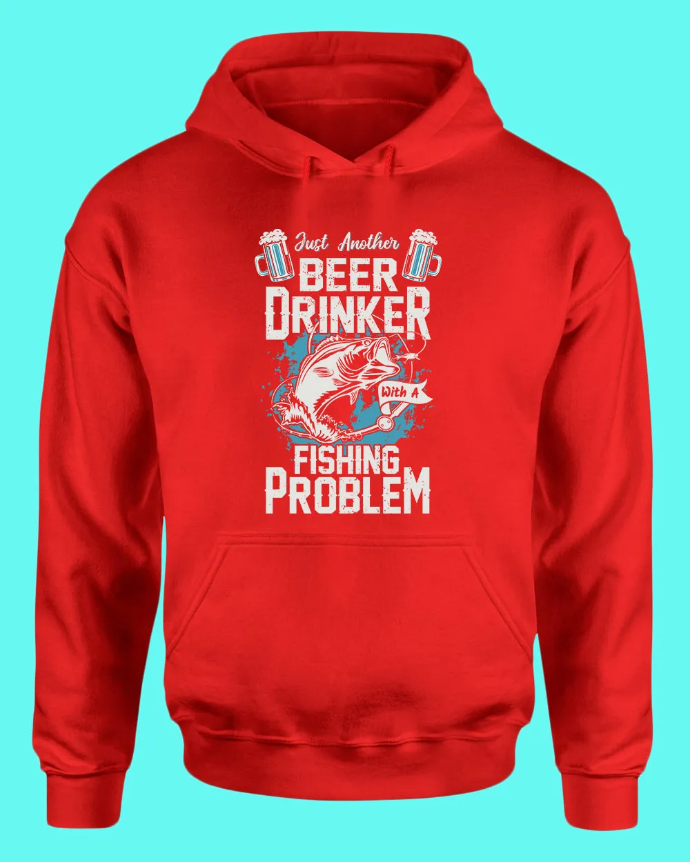 Just another beer drinker with a fishing problem hoodie, fisherman tees