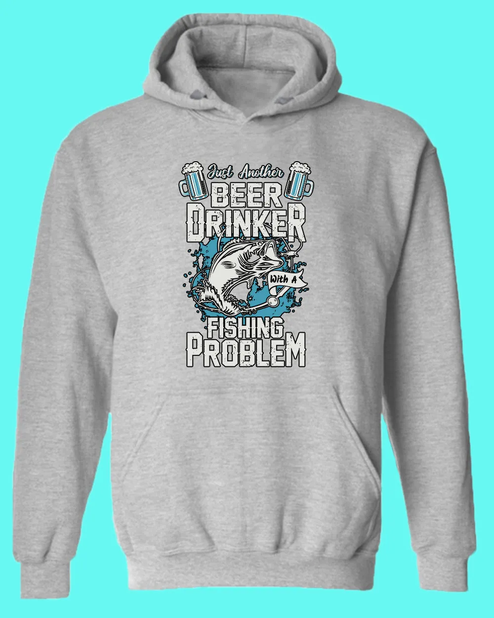 Just another beer drinker with a fishing problem hoodie, fisherman tees