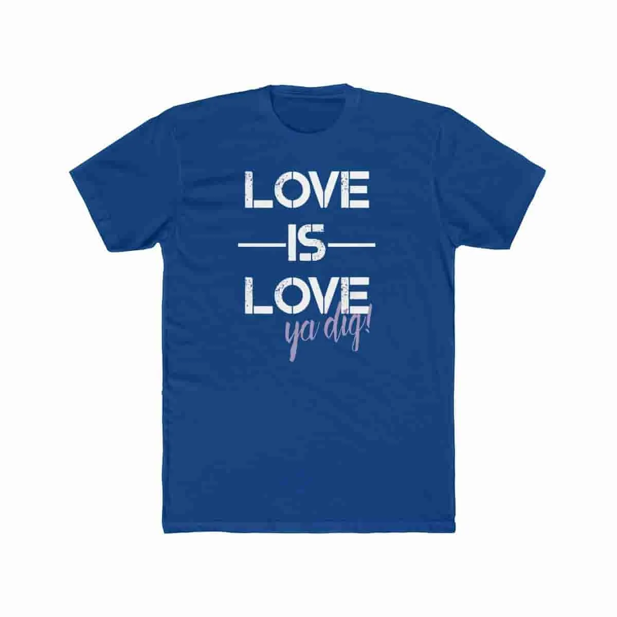 Love is Love - Ya dig!