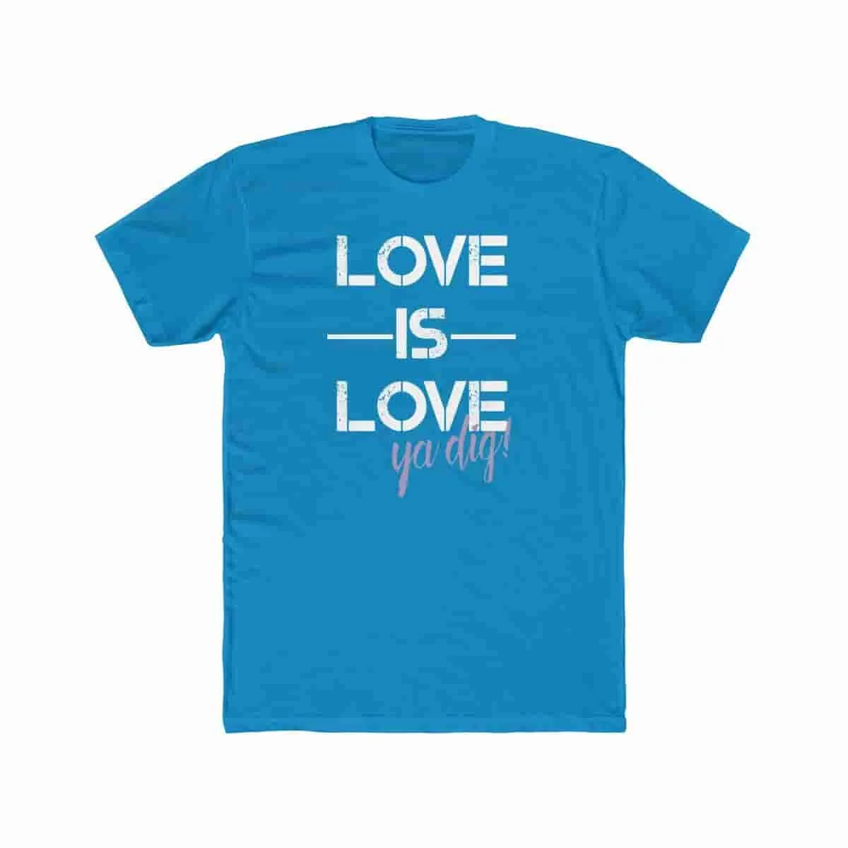 Love is Love - Ya dig!