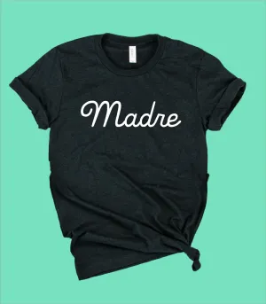 Madre Shirt | Mom Life Shirt | Unisex Crew