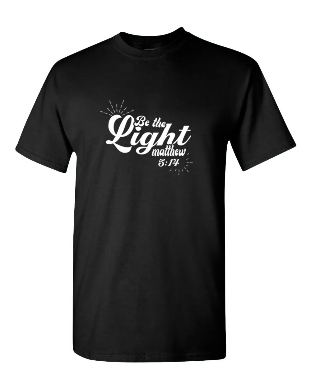 Matthew 5:14 be The Light T-shirt