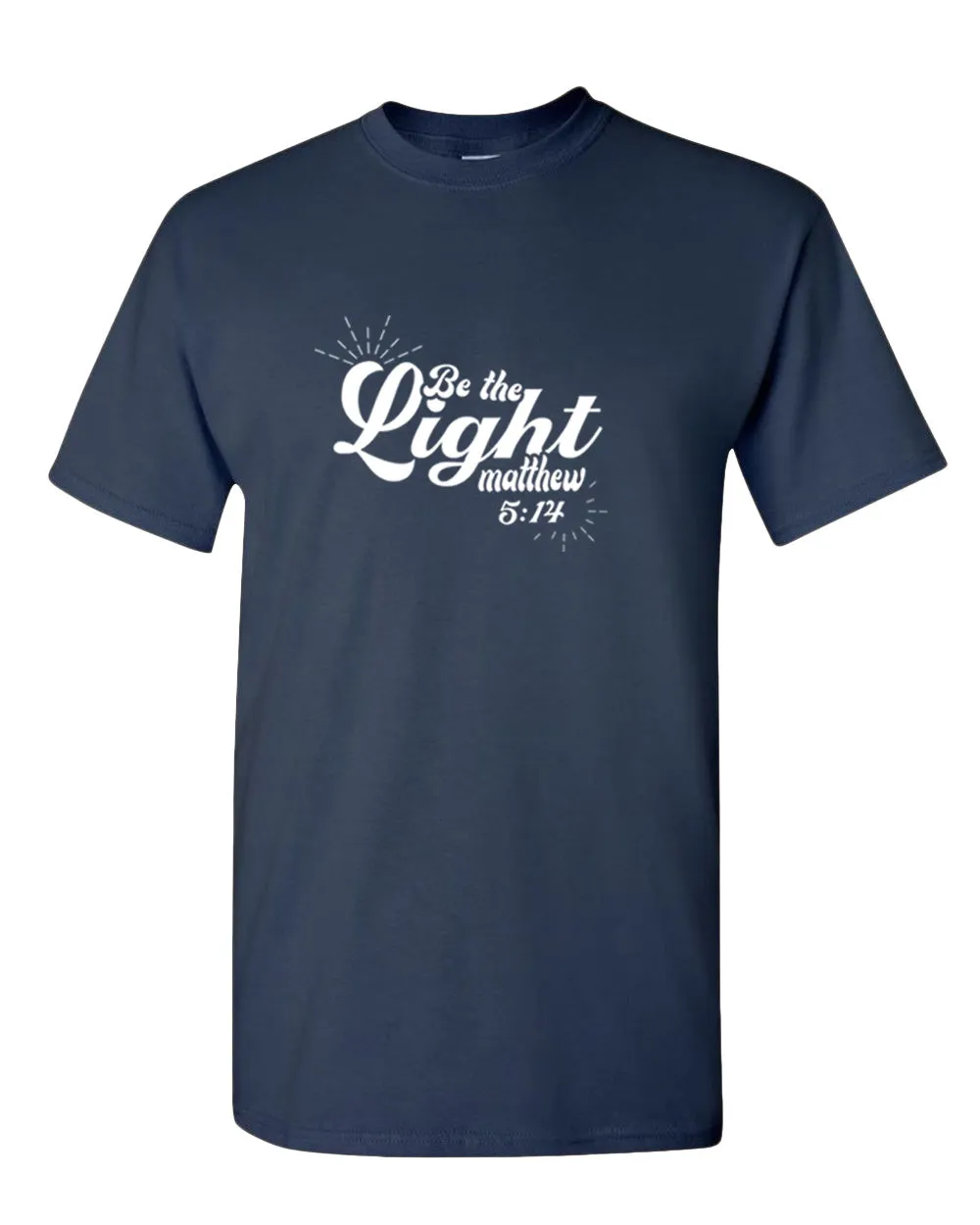 Matthew 5:14 be The Light T-shirt